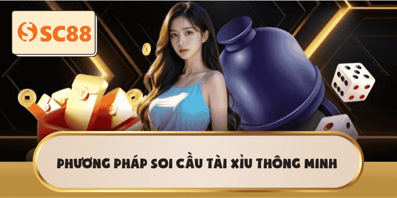 Phương pháp soi cầu Tài Xỉu thông minh